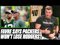 Pat McAfee Reacts To Brett Favre Saying "Packers Wont Jeopardize Losing Rodgers"