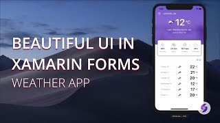 Create Beautiful User Interface in Xamarin Forms - Weather App | Xamarin Forms Tutorial