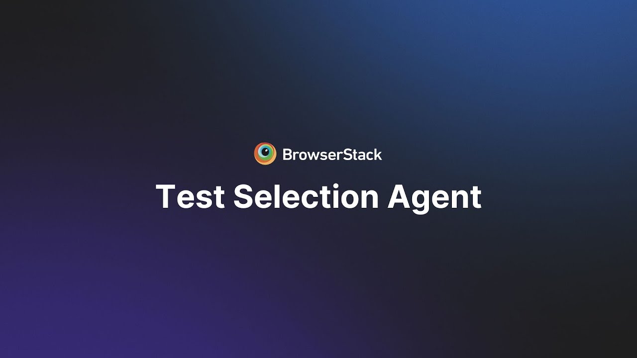 Test Selection Agent | BrowserStack Test Management