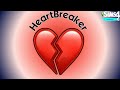 I AM A HEARTBREAKER!!!