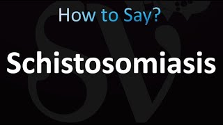 How to Pronounce Schistosomiasis (correctly!)