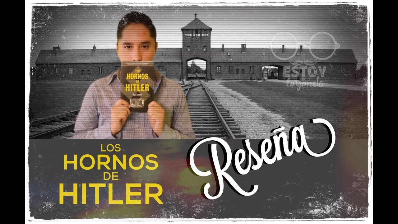 Reseña: Los Hornos de Hitler I Estoy Leyendo - YouTube