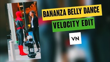 Bananza Belly Dancer Edit tutorial - Vn video editor | Velocity edit vn | beat sync