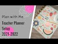 Plan With Me: Teacher Planner Setup: 2021-2022 school year