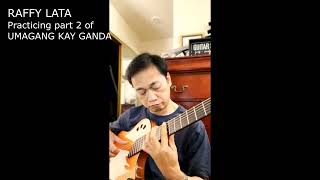 : Umagang Kay Ganda Part 2 practice by RAFFY LATA
