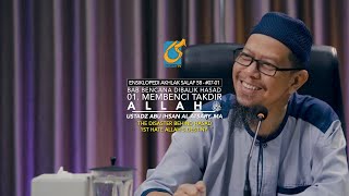 Bencana Dibalik Hasad Ke-1 - Membenci Takdir Allah - Ustadz Abu Ihsan Al-Atsary, MA