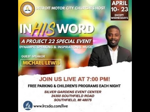 Lake Region Conference: In His Word Project 22 - April 21st, 7pm