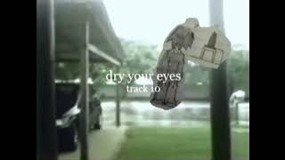 dry your eyes (official visualizer)