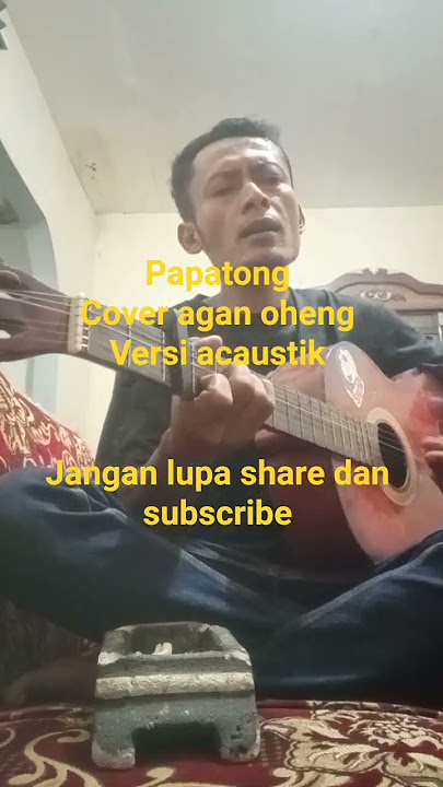 papatong acaustik cover agan oheng