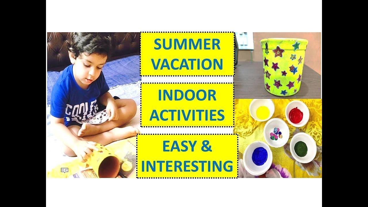 SUMMER VACATION INDOOR ACTIVITIES FOR TODDLERS & KIDS| SUMMER VACATION ...