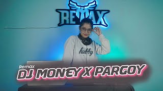 MONEY X PARGOY DJ REMAX REMIX VIRAL