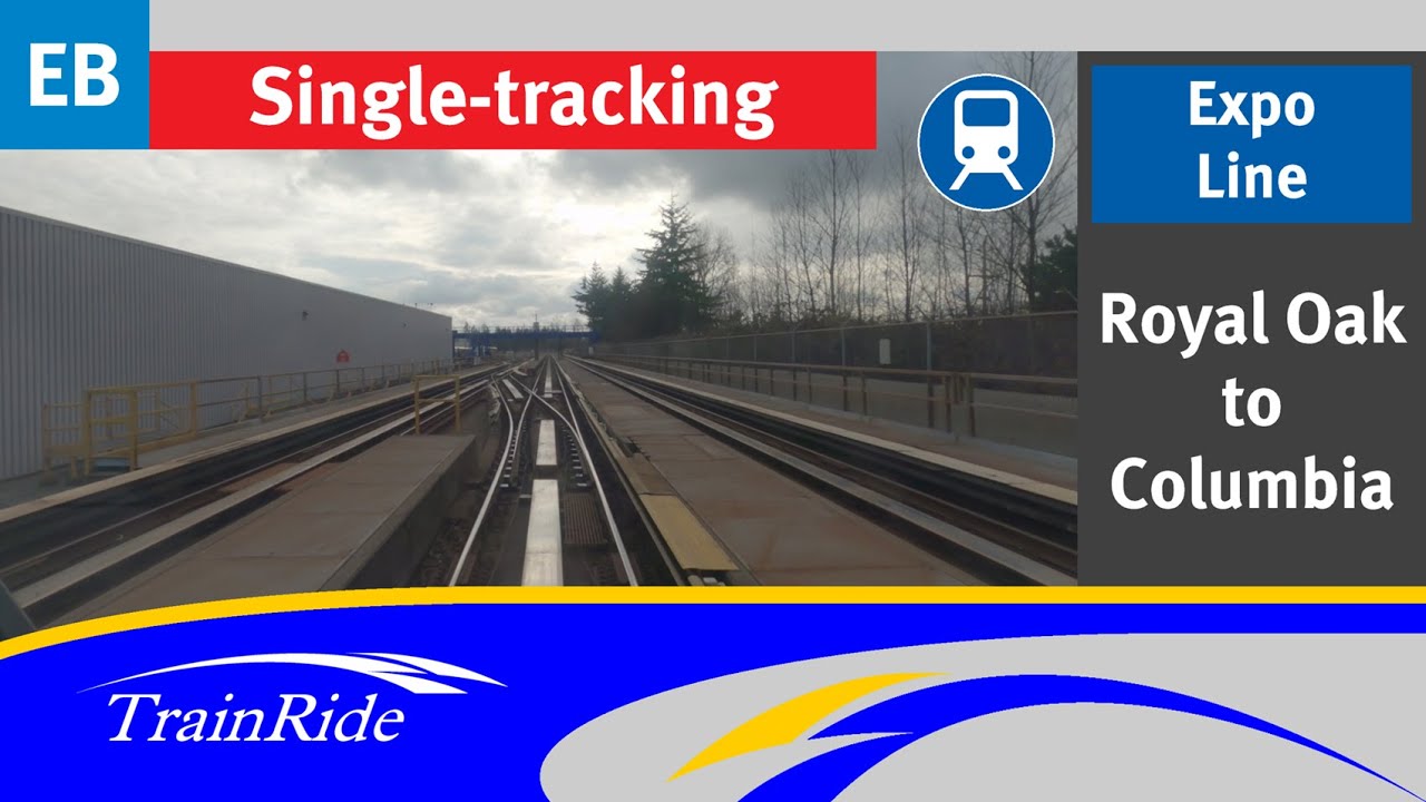 Expo Line: Royal Oak to Columbia [Single Tracking] | TransLink ...