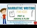  making a plan for your narrative  narrative writing for kids  part 2