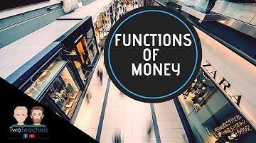 Functions of Money - BTEC Unit 3: Personal and Business Finance
