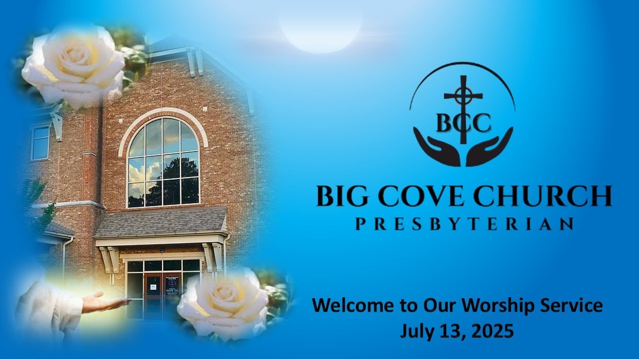 Big Cove Weekly Virtual Service for 07/13/2025 “Intervening to Enlighten His Own”