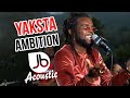 Yaksta | Ambition | Jussbuss Acoustic Season 5