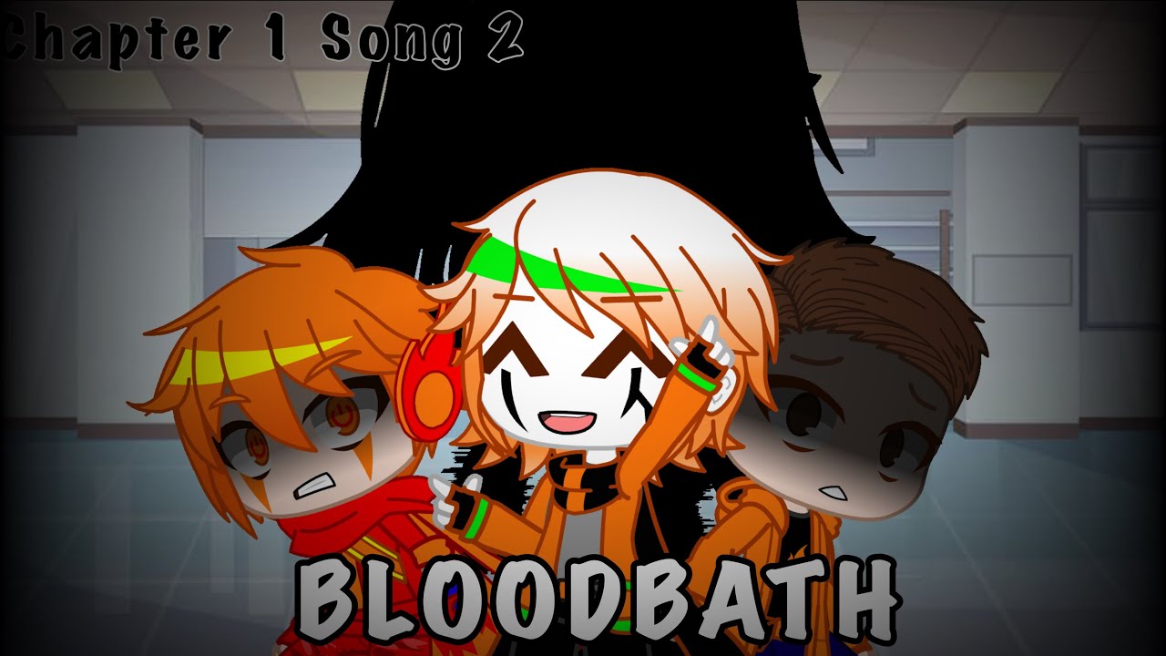 GachaTuber’s Endgame Chapter 1 Song 2 - BLOODBATH