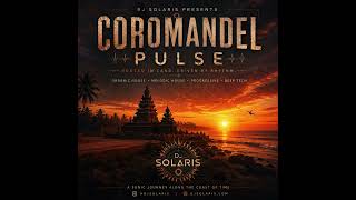 Coromandel Pulse | DJ Solaris | Organic House & Melodic Progressive Journey