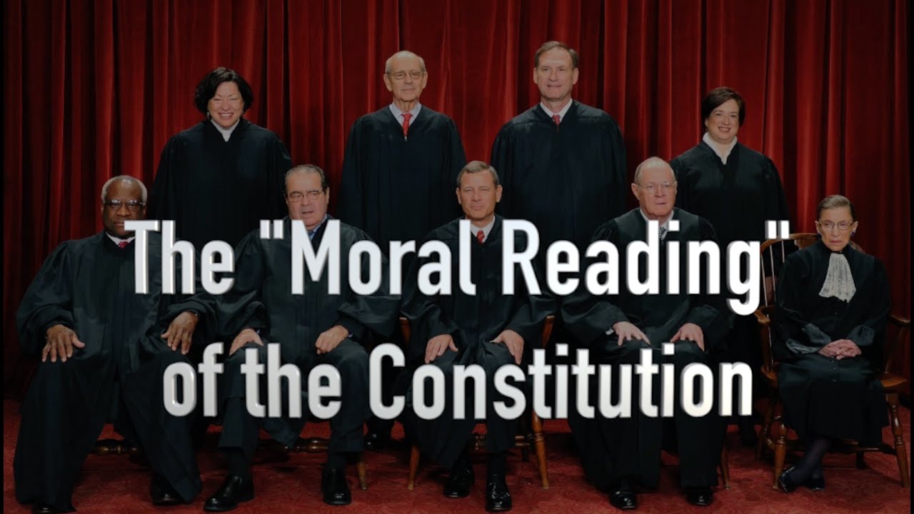 N.1 "The Moral Reading" (vs. Originalism?)