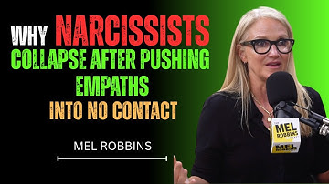 WHY NARCISSISTS COLLAPSE AFTER PUSHING EMPATHS INTO NO CONTACT | MEL ROBBINS Motivational Speech