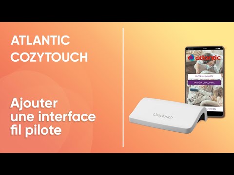 Comment associer mon interface IO à l'appli Atlantic Cozytouch ? Atlantic