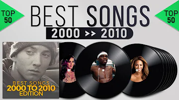 Top 50 Best Songs 2000 to 2010
