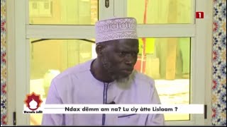 Extrait #wareefu_jullit | Thème : Ndax dëmm am na ? lu ciy àtte lislam ?