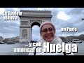 La Gaviota Viajera #92: En París .... y con amenaza de HUELGA