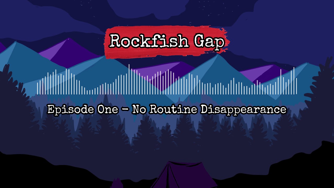 Rockfish Gap Episode 1 No Routine Disappearance YouTube
