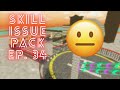Janky and Awkward! Act vs Skill Issue Pack Episode 34