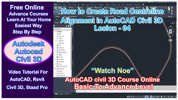 How to create road centreline alignment in AutoCAD Civil 3D Lesson – 04