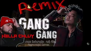 Hella Chluy x Preap Smoke - Gang Gang Remix  ព្រាប សុវត្ថិ (Audio)