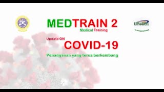 Medical Training 2 : Materi ke - 1 Peran Dokter Indonesia dalam penanganan Covid 19