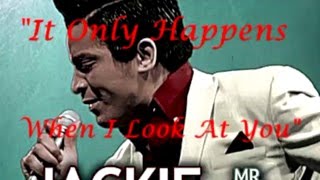 Jackie Wilson - Happens Everytime I Look At You