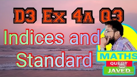 Q3 || Ex-4A || NSM || D3 || Indices and standard form || O