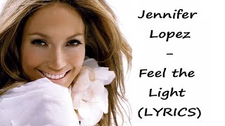 Jennifer Lopez - Feel the Light (LYRICS)