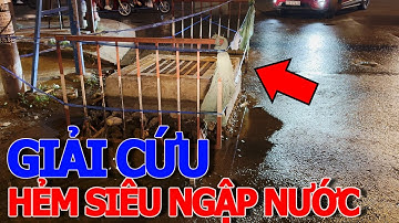 Giải cứu HẺM SIÊU NGẬP triều cường liên tục - NÂNG CỐNG CHỐNG NƯỚC DÂNG - thê thảm phú thuận quận 7
