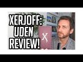 XERJOFF: UDEN REVIEW!