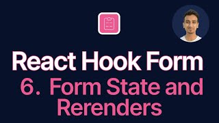 React Hook Form Tutorial - 6 - Form State and Rerenders