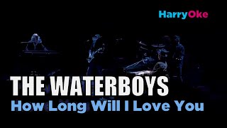 Video thumbnail of "The Waterboys - How Long Will I Love You (Karaoke with Lyrics)"
