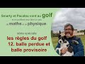 Pisode 10212 les rgles du golfballe perdue et balle provisoire