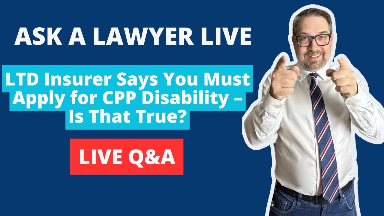 Ep. 58 – Can Your LTD Insurer Force You to Apply for CPP Disability?