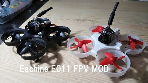 Eachine E011 FPV MOD