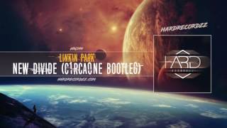 Linkin Park - New Divide (C1RCA0NE Bootleg)