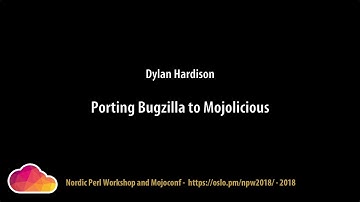 Porting Bugzilla to Mojolicious - Dylan Hardison