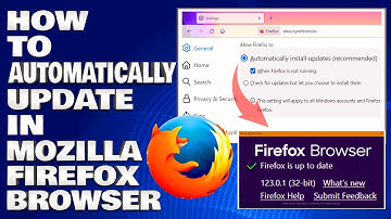 How To Automatically Update Mozilla Firefox Browser [Guide]