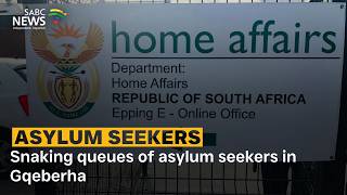 Snaking queues of asylum seekers in Gqeberha