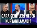 Gara Şehitleri Neden Kurtarılamadı? | İnan Demirel-Yavuz Oğhan-Akif Beki | Sen Ne Dersin?