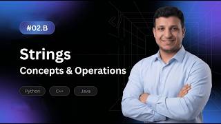 #02.B – Strings – Concepts & Operations