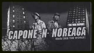 Capone N Noreaga Iraq (See The World) [feat. Castro, Musaliny, Mendosa &amp; Troy Outlaw]